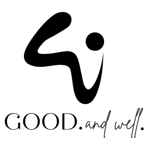 Good and Well